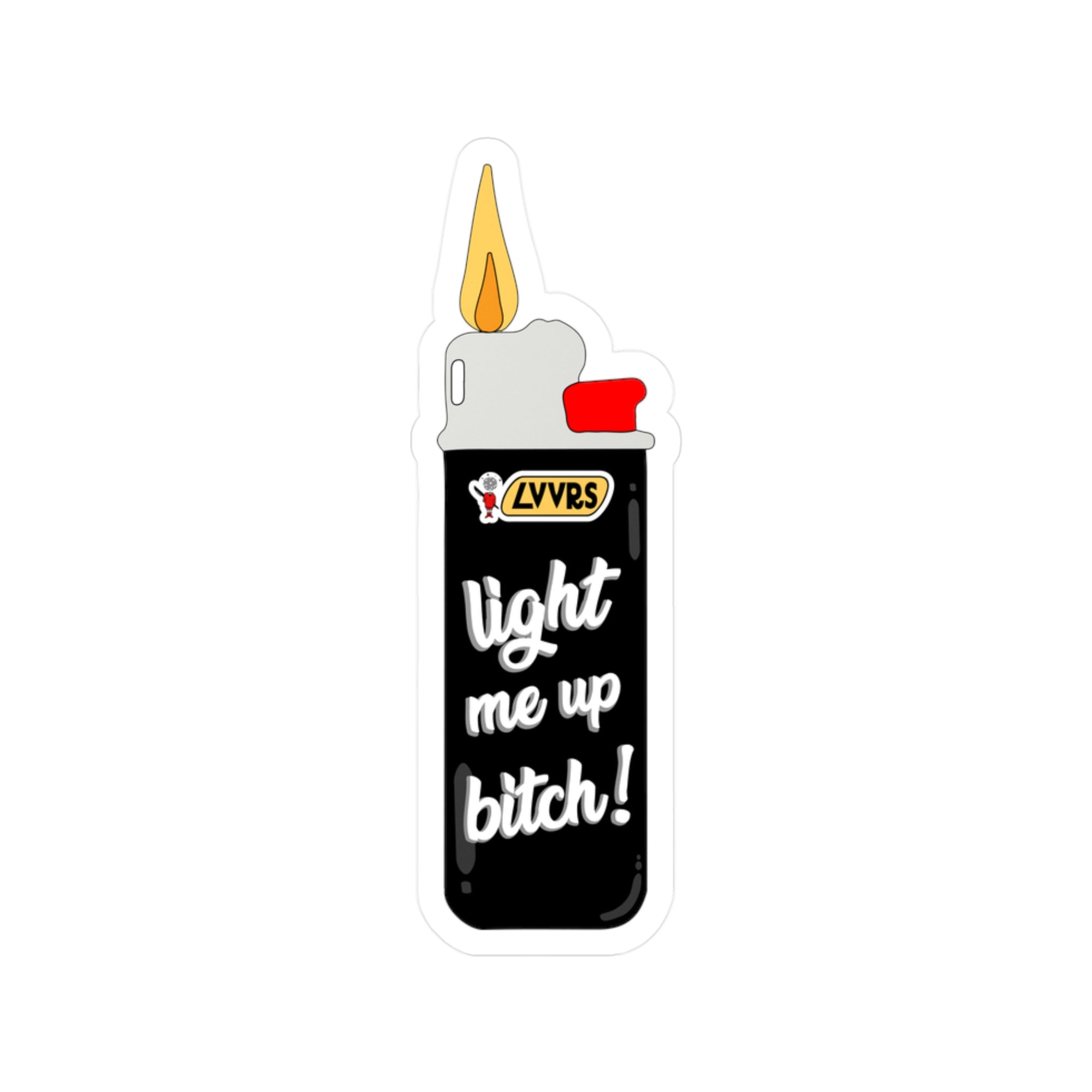 Light Me Up Bitch Kiss-Cut Sticker